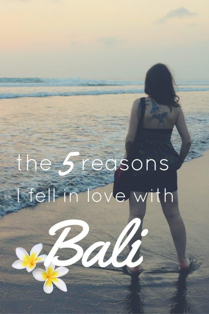 5 reasons I fell in love with Bali