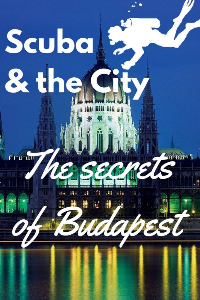 Scuba diving and the City - the Secrets of Budapest