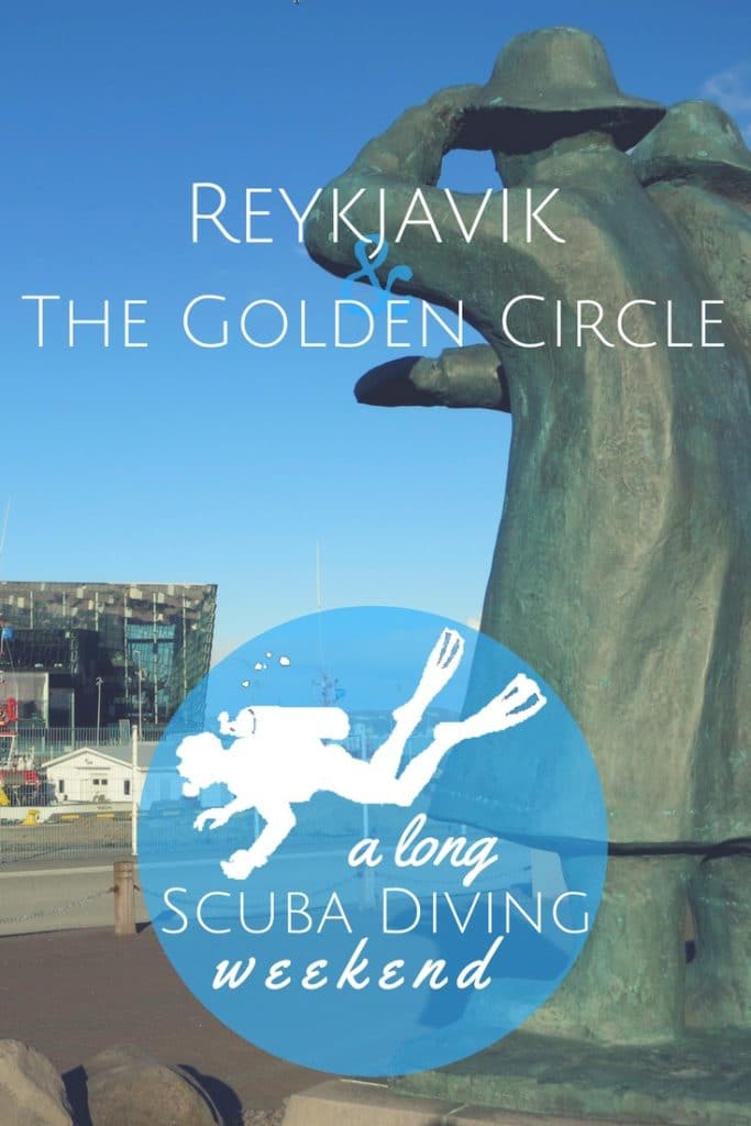 A long scuba diving weekend in Reykjavik and the Golden Circle Iceland